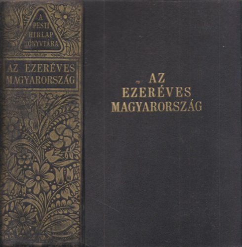 Az ezer�ves Magyarorsz�g (A Pesti H�rlap K�nyvt�ra) (I. kiad�s)