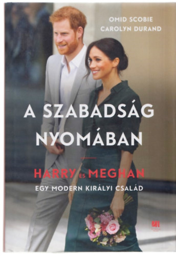 Omid Scobie, Carolyn Durand - A szabads�g nyom�ban