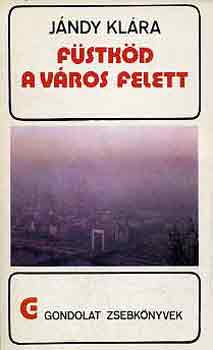 Jándy Klára - Füstköd a város felett \(gondolat zsebkönyvek)