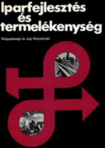 Román Zoltán - Iparfejlesztés és termelékenység