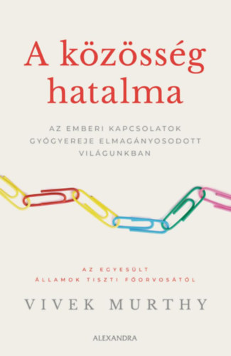 Vivek Murthy - A kzssg hatalma
