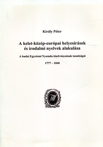 Kirly Pter - A kelet-kzp-eurpai helyesrsok s irodalmi nyelvek alakulsa