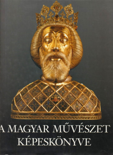 A magyar mvszet kpesknyve (Vadas Jzsef bevezetjvel)