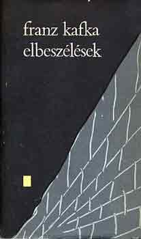 Franz Kafka - Elbeszlsek (Kafka)