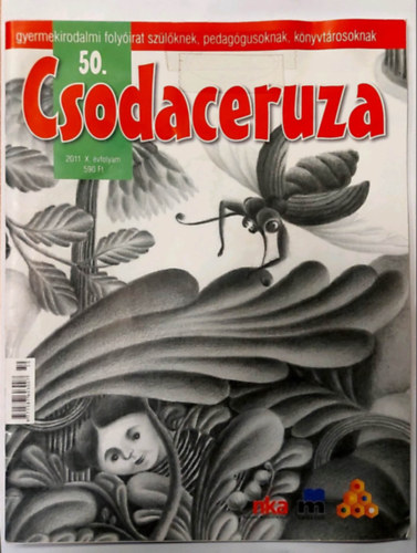 Sndor Csilla Mria (szerk.) - Csodaceruza 50.