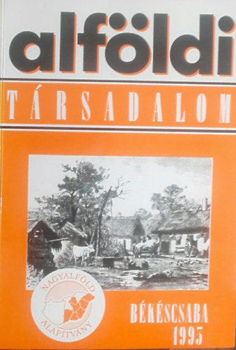 Lengyel Imre (szerk.) - Alf�ldi t�rsadalom 1993. / IV. k�tet