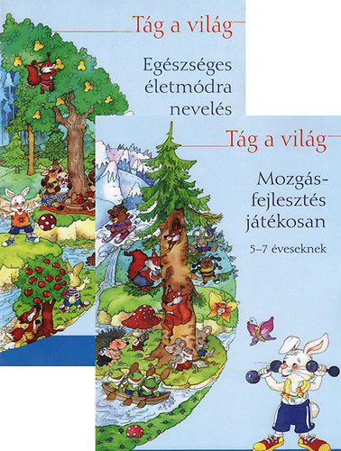 Bukovicsn Nagy Judit - Egszsges letmdra nevels jtkosan - Mozgsfejleszts jtkosan 5-7 veseknek