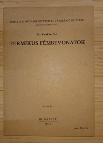 Dr. Csokán Pál - Termikus fémbevonatok (Kézirat)