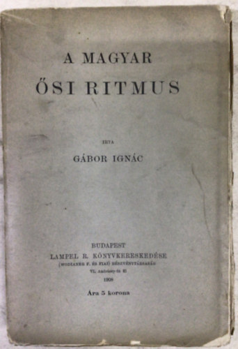 Gbor Ignc - A magyar si ritmus