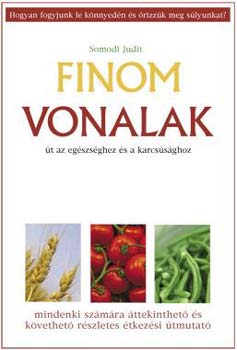 Somodi Judit - Finom vonalak - t az egszsghez s a karcssghoz