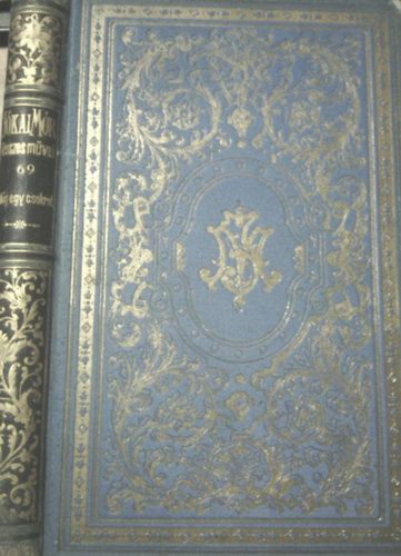 Jókai Mór - Még egy csokrot (Nemzeti kiadás 69. kötet)