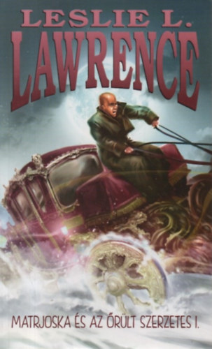 Leslie L. Lawrence - Matrjoska �s az �r�lt szerzetes I.