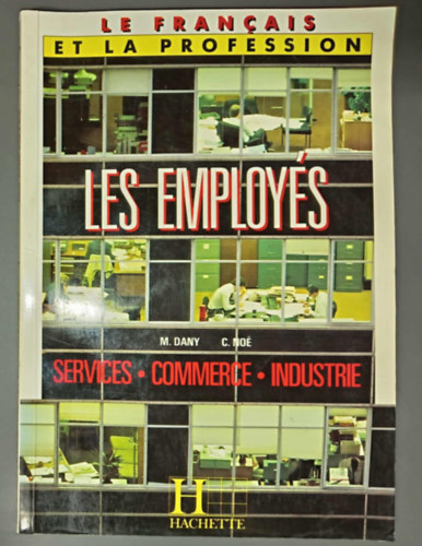 M. Dany, C. No� - Le francais des Employ�s (SErvices - Commerce - Industrie)