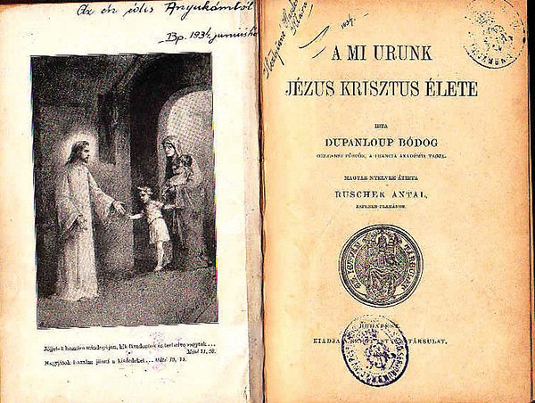 Dupanloup Bódog - A mi urunk Jézus Krisztus élete