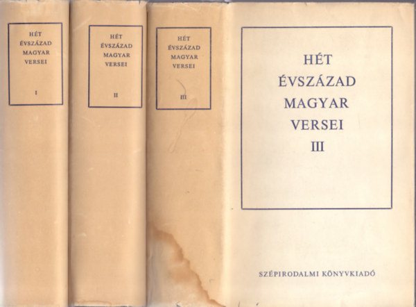 Kir�ly-Klaniczay-P�ndi-Szabolcsi (szerk.) - H�t �vsz�zad magyar versei I-III.
