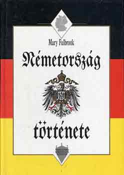 Mary Fulbrook - Németország története