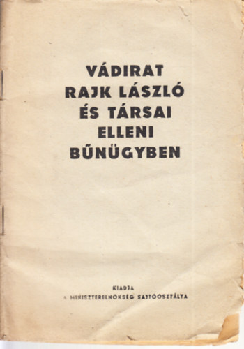 Vádirat Rajk László és társai elleni bűnügyben