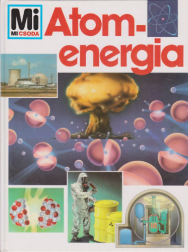 belacker, Erich, dr. - Atomenergia (Mi micsoda)