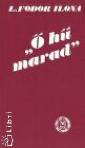 L. Fodor Ilona - " h marad''
