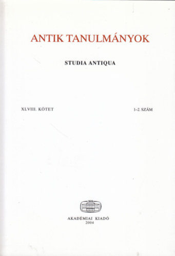 Borzsk Istvn (szerk.) - Antik tanulmnyok - Studia Antiqua XLVIII. ktet 1-2. szm