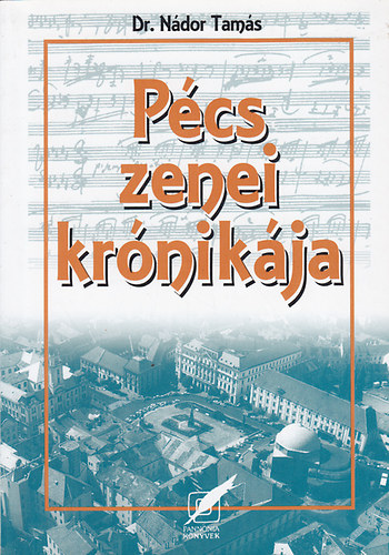 Dr. Ndor Tams - Pcs zenei krnikja