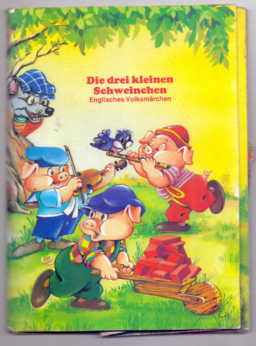 Istvn Sziklai (fel.szerk.), Zsuzsa Radvny (rajz) - Die drei kleinen Schweinchen (Englisches Volksmarchen - Trhats meseknyv)
