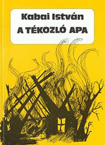 Kabai Istvn - A tkozl apa