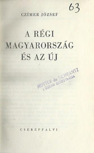 Czmer Jzsef - A rgi Magyarorszg s az j