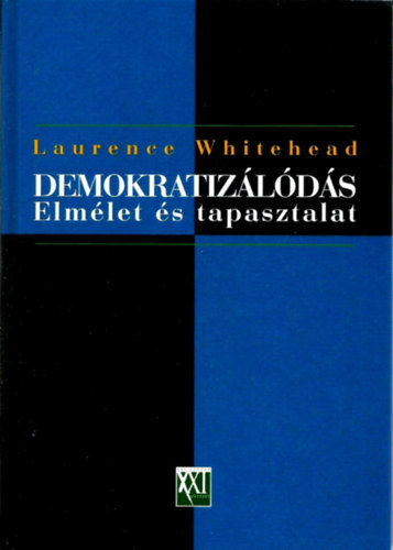 Laurence Whitehead - Demokratiz�l�d�s: Elm�let �s tapasztalat