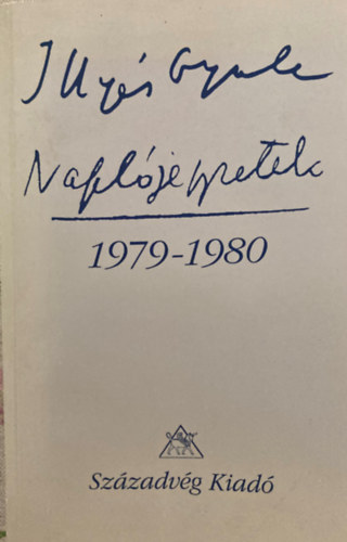 Illy�s Gyul�n� �s Illy�s M�ria - Illy�s Gyula Napl�jegyzetek. 1979-1980