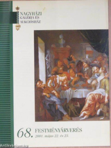 Nagyh�zi Gal�ria �s Aukci�sh�z 68. festm�ny�rver�s