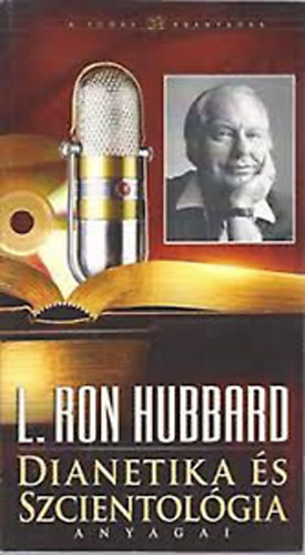 Hubbard, L., Ron - Dianetika s szcientolgia anyagai