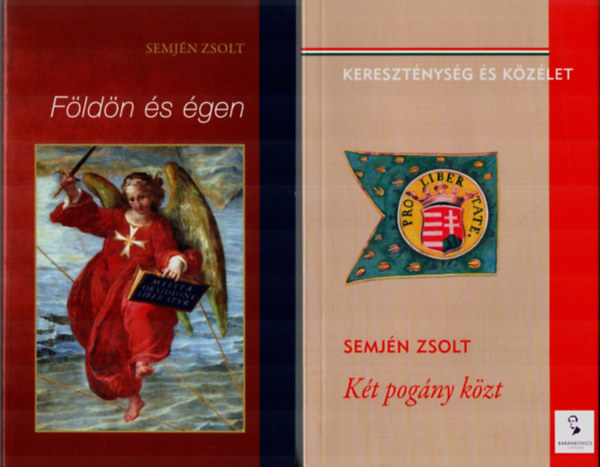 Semjén Zsolt - 2 db Semjén Zsolt együtt: Földön és égen, Két pogány közt.