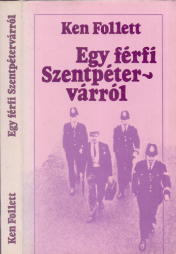 Ken Follett, Ford.: Sarl�s Zsuzsa - Egy f�rfi Szentp�terv�rr�l (The Man from St Petersburg) - Sarl�s Zsuzsa ford�t�s�ban