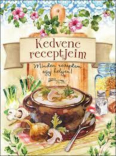 Kedvenc receptjeim (Minden receptem egy helyen)
