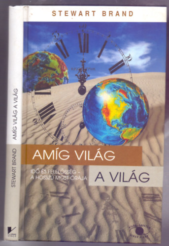 Stewart Brand - Amg vilg a vilg (Id s felelssg - A hossz most rja)