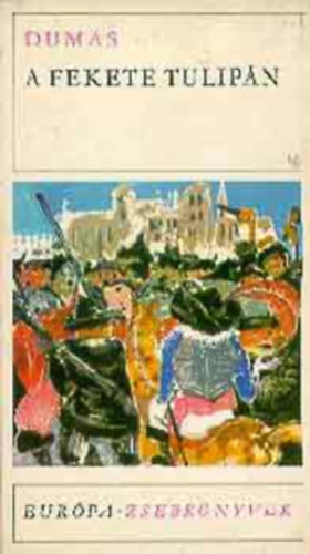 Alexandre Dumas, Szerk.: Kacsó Judit, Ford.: Hevesi Sándor, Graf.: Baász Imre - A fekete tulipán - Hevesi Sándor fordítása (Horizont Könyvek)