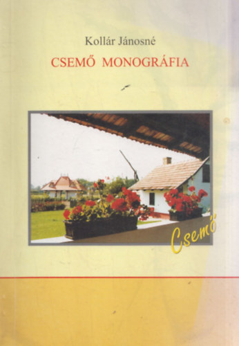 Kollár Jánosné - Csemő monográfia