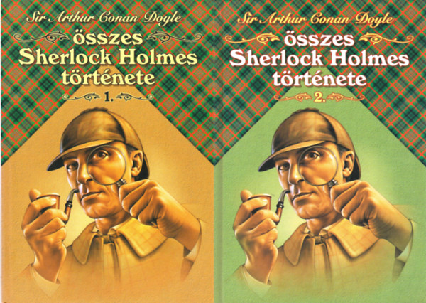 Arthur Conan Doyle - Sir Arthur Conan Doyle összes Sherlock Holmes története I-II.