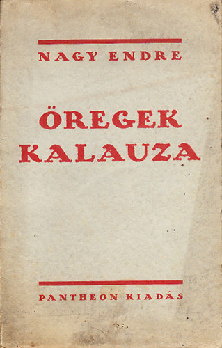 Nagy Endre - �regek kalauza