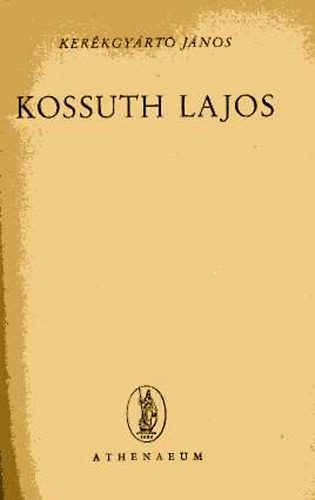 Ker�kgy�rt� J�nos - Kossuth Lajos