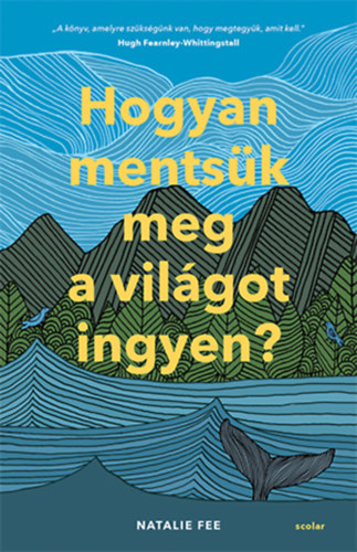 Natalie Fee - Hogyan mentsk meg a vilgot ingyen?