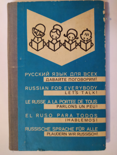 B. Kosztomarova - ??????? ???? ??? ???? / Russian for Everybody / Le russe a la porte de tous / El ruso para todos / Russische Sprache fr alle - Let's talk!
