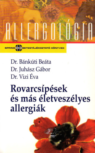 Dr. Bánkúti Beáta - Rovarcsípések és más életveszélyes allergiák