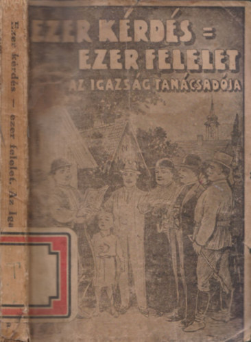 Ezer krds - Ezer felelet I. ktet (Az igazsg tancsadja - ltalnos tancsad a falusi np szmra)