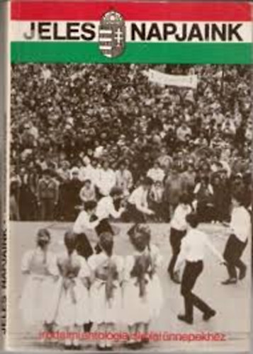 Jeles napjaink - irodalmi antol�gia iskolai �nnepekhez