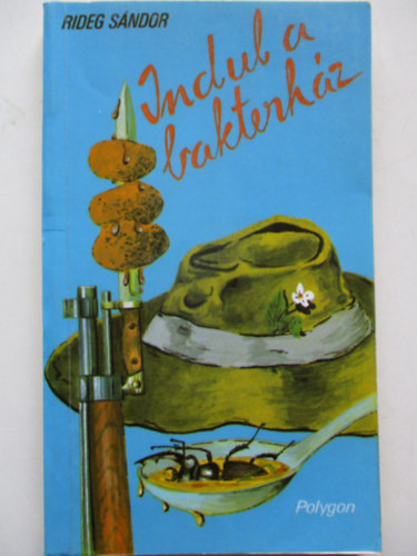 Rideg Sndor - Indul a bakterhz