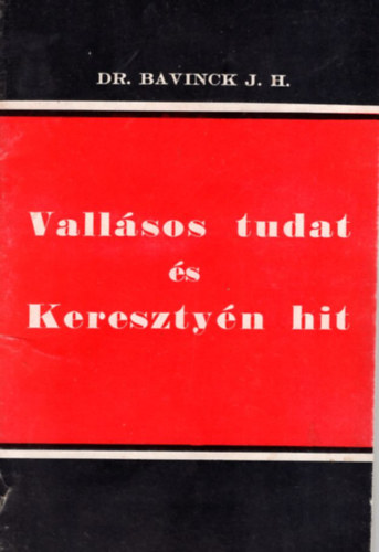 J.H. Dr. Bavinck - Vallsos tudat s keresztyn hit