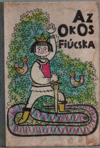 Farag Jzsef (szerk.) - Az okos ficska (romniai npmesk)