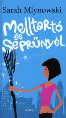 Sarah Mlynowski - Melltart� �s sepr�ny�l